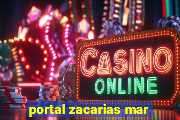 portal zacarias mar